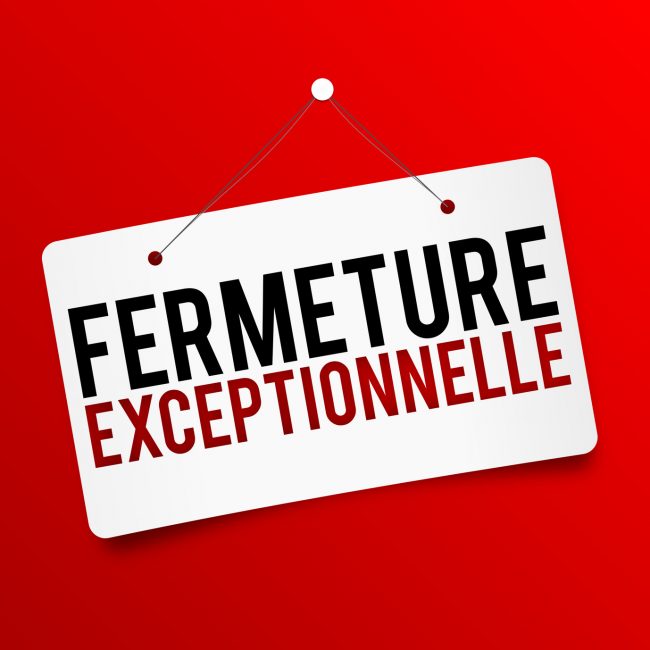 panneau d’affichage fermeture exceptionnelle